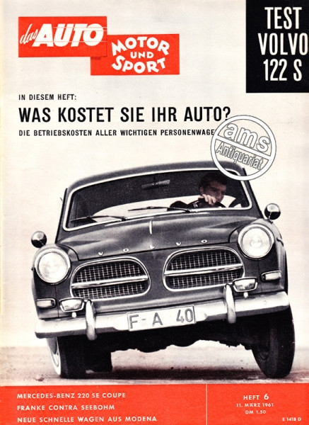 6/1961: TEST VOLVO 122 S, IN DIESEM HEFT: WAS KOSTET SIE IHR AUTO? DIE BETRIEBSKOSTEN ALLER WICHTIGEN PERSONENWAGEN, MERCEDES-BENZ 220 SE COUPE, FRANKE CONTRA SEEBOHM, NEUE SCHNELLE WAGEN AUS MODENA