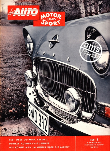 1/1957: Test: Opel-Olympia Rekord (1957); Dunkle Autobahn-Zukunft; Wie kommt man im Winter über die Alpen?; Parkprobleme in der Vertikalen lösen? Parkhochhäuser; Vier Geschichten - Eine Moral; Bechem`s Borgward; Biografie meines alten Autos: Hanomag 1,3 L