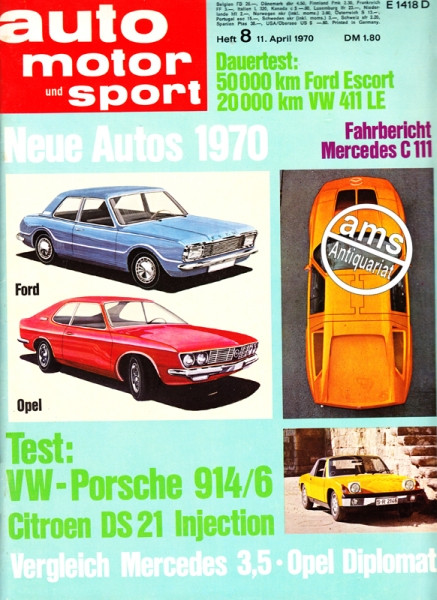 Auto Motor Sport Zeitung 11.04.1970 bis 24.04.1970, Neue Autos 1970; Test VW-Porsche 914/6 und Citroen DS 21 Injection; Vergleich Mercedes 3,5 und Opel Diplomat; Fahrbericht Mercedes C111; Dauertest: 50000km Ford Escort und 20000km VW 411 LE