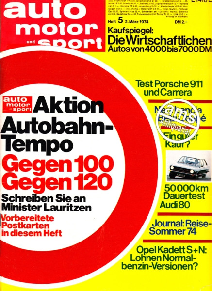 5/1974: Test Porsche 911 Carrera; Neu: Lancia Beta Coupe; Ein guter Kauf? 50 000km Dauertest Audi 80; Journal: Reise-Sommer 74; Opel Kadett S+N: Lohnen Normalbenzin-Versionen?; Aktion Autobahn-Tempo: Gegen 100, Gegen 120 - Schreiben Sie an Minister Laurit