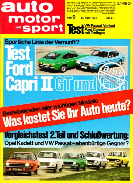 9/1974: Sportliche Linie der Vernunft? Test Ford Capri II GT und Ghia; Vergleichstest 2. Teil und Schlusswertung: Opel Kadett und VW Passat - ebenbürtige Gegner?; Betriebskosten aller wichtigen Modelle - Was kostet Sie Ihr Auto heute?; Test VW Passat Vari