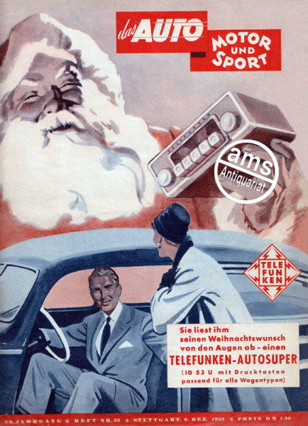 25/1952: Testbericht: Fiat 500 C; Bericht: Lloyd L T 500; Sie liest ihm seinen Weihnachtswunsch von den Augen ab - einen Telefunken-Autosuper