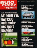 13/1976: Autos, die in Deutschland fehlen - Ein neuer VW: Golf 1300 Auto Motor und Sport baute ihn; Erster Test BMW Coupe 630 CS und 633 CSi - Der Sportwagen...