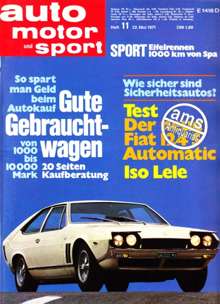 11/1971: So spart man Geld beim Autokauf - Gute Gebrauchtwagen von 1000 bis 10 000 Mark: 20 Seiten Kaufberatung; Sport Eifelrennen - 1000 km von Spa; Wie sicher sind Sicherheitsautos?; Test: Der neue Fiat 124 S Automatic; Test: Iso Lele; Daten und Taten: