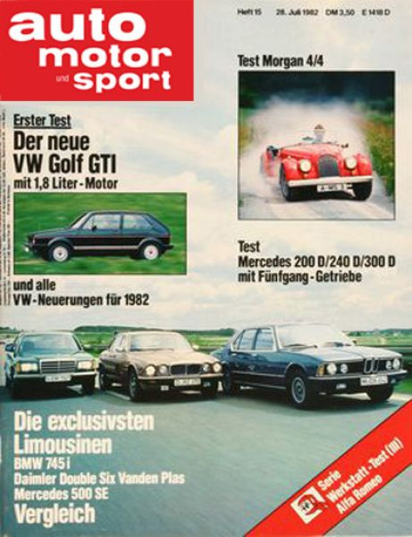 15/1982: Erster Test: Der neue VW Golf GTI mit 1,8 Liter-Motor und alle VW-Neuerungen für 1982; Test Mercedes 200 D/240 D/300 D mit Fünfgang-Getriebe; Die exclusivsten Limousinen: BMW 745 i, Daimler Double Six Vanden Plas, Mercedes 500 SE - Vergleich; Tes