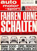 8/1966: Vergleich Renault NSU DKW, Fahren ohne Schalten Grosser Automatik-Vergleichstest BMW 2000-OpelRekord-Ford 20M-Mercedes 200