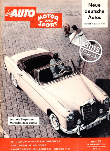 19/1958: Neue deutsche Autos; Jetzt als Einspritzer: Mercedes-Benz 220 SE; Test: Jaguar XK 150 Coupe; Französisches Schlachtross: Citroen 2 CV; Porsche Carrera GT mit Zagato-Karosserie