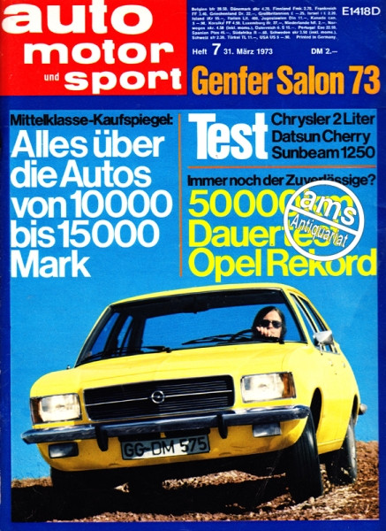 7/1973: Test: Chrysler 2 Liter, Datsun Cherry, Sunbeam 1250; Mittelklasse-Kaufspiegel: Alles über die Autos von 10000 bis 15000 Mark; Immer noch der Zuverlässige? 50000 km Dauertest Opel Rekord; Genfer Salon 1973
