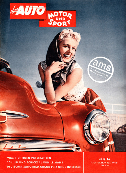 Original Auto Zeitung 9. Juli 1955 bis 22. Juli 1955,  Vom richtigen Pässefahren; Schuld und Schicksal von Le Mans; Deutscher Motorrad-Grand Prix ohne Interesse