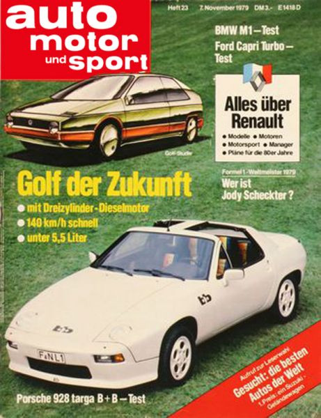23/1979: Golf der Zukunft: mit Dreizylinder-Dieselmotor, 140 km/h schnell und unter 5,5 Liter Verbrauch; BMW M1 - Test; Ford Capri Turbo - Test; Alles über Renault - Modelle, Motoren, Motorsport, Manager und Pläne für die 80er Jahre; Formel1-Weltmeister 1