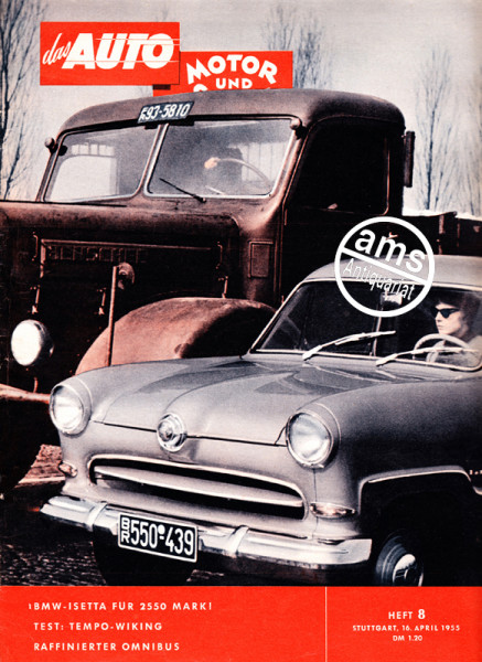Auto Motor Sport Zeitung 1955 - 16. April bis 29. April 1955 , Auto Hiighligths 1955: BMW ISETTA für 2550 Mark! Auto Testbericht: Tempo Wiking, Raffinierter Omnibus
