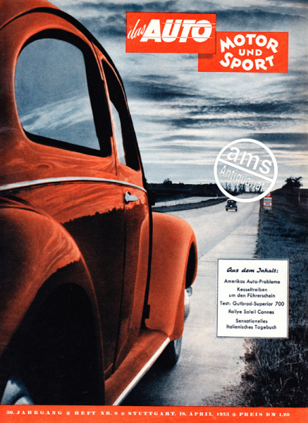 8/1953: Kesseltreiben um den Führerschein; Test: Gutbrod-Superior 700; Rallye Soleil Cannes; Sensationelles Italienisches Tagebuch: Alfa Romeo Disco Volante, 2,5 Liter 4 Zylinder Sportwagen von Ferrari, Frazer Nash Le Mans; Amerikas Auto-Probleme - James