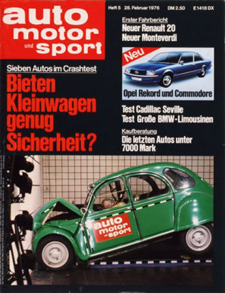 5/1976: Sieben Autos im Crashtest - Bieten Kleinwagen genug Sicherheit?; Erster Fahrbericht - Neuer Renault 20; Erster Fahrbericht - Neuer Monteverdi; Neu: Opel Rekord und Opel Commodore; Test Cadillac Seville; Test Große BMW-Limousinen: BMW 2.8 L, BMW 3.