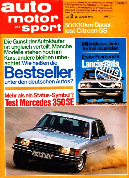 2/1973: Die Gunst der Autoverkäufer ist ungleich verteilt. Manche Modelle stehen hoch im Kurs, andere bleiben unbeachtet - Wie heißen die Bestseller unter den deutschen Autos?; Mittelklasse-Auto für Individualisten - Erster Fahrbericht Lancia Beta; Mehr a