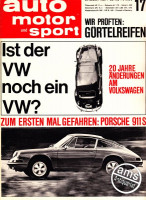 17/1966: Wir Prüften: Gürtelreifen, Ist der VW noch ein VW? 20Jahre Änderungen am Volkswagen, Zum ersten mal gefahren: Porsche 911 S