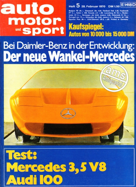 5/1970: Kaufspiegel: Autos von 10000 bis 15000 DM; Bei Daimler-Benz in der Entwicklung: Der neue Wankel-Mercedes; Test: Mercedes 3,5 V8 und Audi 100